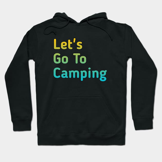 Let's go to Camping Hoodie by Wild man 2